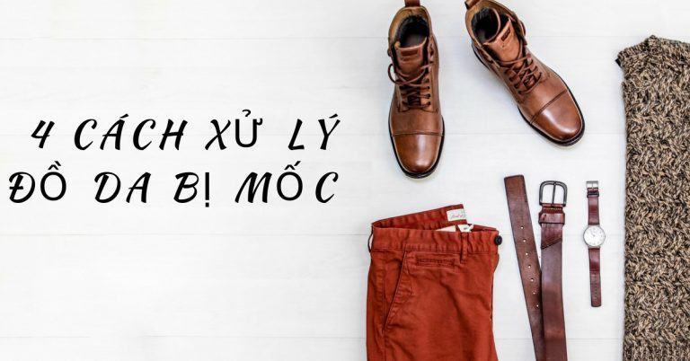 4 cách tuyệt vời giúp xử lý đồ da bị mốc